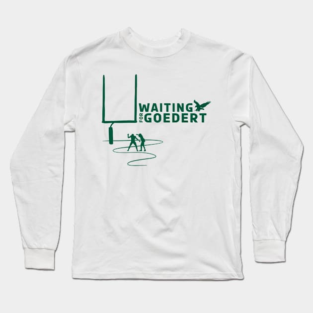 Waiting For Goedert Long Sleeve T-Shirt by Sid & Ink